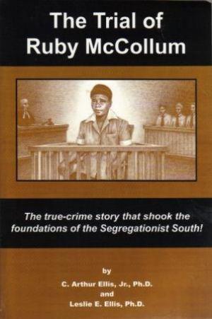 Bild des Verkufers fr THE TRIAL OF RUBY McCOLLUM The true-crime story that shook the foundations of the Segregationist South! zum Verkauf von Loretta Lay Books