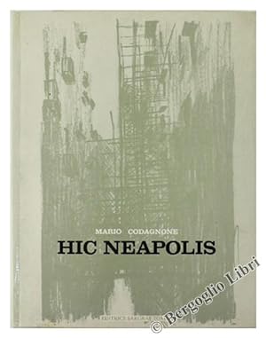 Imagen del vendedor de MARIO CODAGNONE - HIC NEAPOLIS.: a la venta por Bergoglio Libri d'Epoca