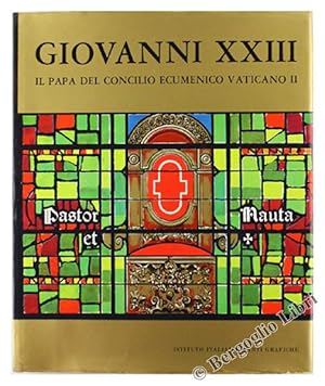 GIOVANNI XXIII - Il Papa del Concilio Ecumenico Vaticano II.: