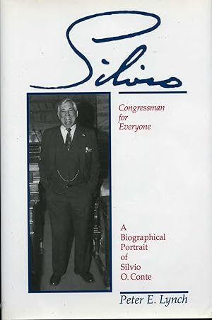 Immagine del venditore per Silvio, Congressman for Everyone: A Biographical Portrait of Silvio O. Conte venduto da Zoar Books & Gallery