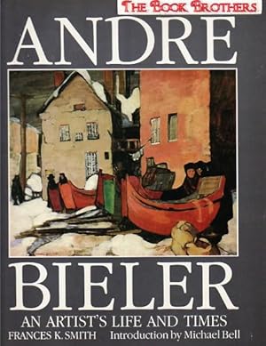 Andre Bieler: An Artist's Life and Times