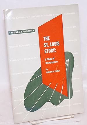 Imagen del vendedor de The St. Louis story: a study of desegregation a la venta por Bolerium Books Inc.