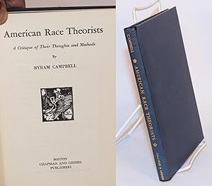 American race theorists; a critique of their thoughts and methods