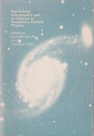 Image du vendeur pour High Energy Astrophysics and Its Relation to Elementary Particle Physics mis en vente par Jonathan Grobe Books