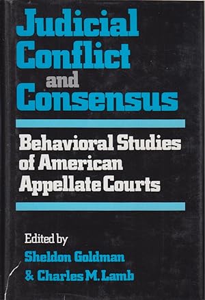 Seller image for Judicial Conflict and Consensus: Behavioral Studies of American Appellate Courts for sale by Jonathan Grobe Books
