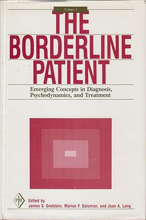 Bild des Verkufers fr Borderline Patient: Emerging Concepts in Diagnosis, Psychodynamics, and Treatment (Volume 1 and Volume 2) zum Verkauf von Jonathan Grobe Books