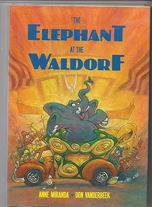 Imagen del vendedor de The Elephant at the Waldorf a la venta por Beverly Loveless