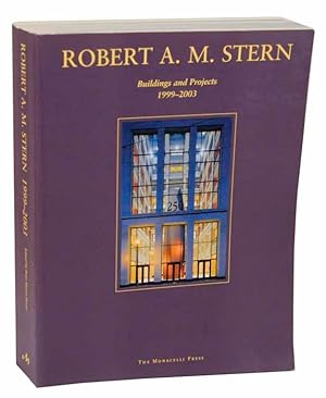 Seller image for Robert A.M. Stern: Buildings and Projects 1999-2003 for sale by Jeff Hirsch Books, ABAA