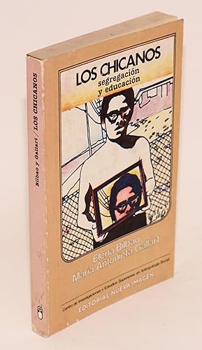 Imagen del vendedor de Los Chicanos: segregacin y educacin a la venta por Bolerium Books Inc.