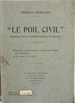 Le Poil Civil, Gazette d'un immobilisé pendant la Guerre, Collection complète des 15 numéros,