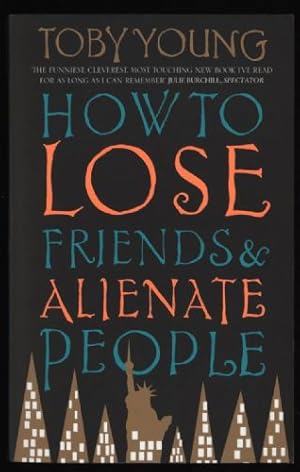 Image du vendeur pour How to Lose Friends and Alienate People mis en vente par Sapience Bookstore