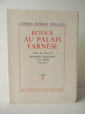 RETOUR AU PALAIS FARNESE. Choix de lettres de Romain Rolland à sa mère (1890-1891).