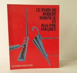 LE PARIS DE ROBERT DOISNEAU ET MAX-POL FOUCHET.