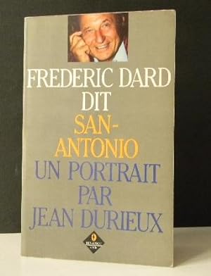 FREDERIC DARD DIT SAN-ANTONIO. Un portrait par Jean Durieux.