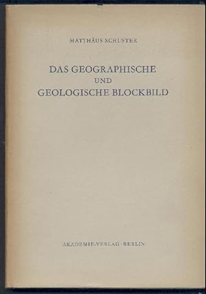 Das geographische und geologische Blockbild. Eine Einführung in dessen Erzeichnung.