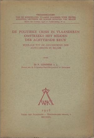 Image du vendeur pour politieke crisis in Vlaanderen omstreeks het midden der achttiende eeuw. Bijdrage tot de geschiedenis der aufklaerung in Belgie. mis en vente par BOOKSELLER  -  ERIK TONEN  BOOKS