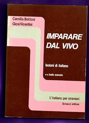 Imagen del vendedor de IMPARARE DAL VIVO : lezioni di italiano. Livello avanzato. a la venta por Librera DANTE