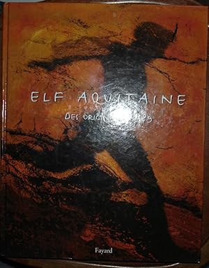 ELF AQUITAINE DES ORIGINES A 1989