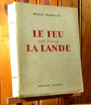 Seller image for LE FEU EST DANS LA LANDE for sale by Livres 113