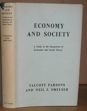 Seller image for Economy and Society; A Study in the Integration of Economic and Social Theory for sale by DogStar Books