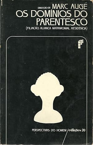 OS DOMÍNIOS DO PARENTESCO (Filiação, aliança matrimonial, residência)