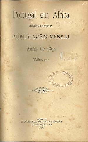 PORTUGAL EM AFRICA (REVISTA SCIENTIFICA): PUBLICAÇÃO MENSAL. Anno de 1894. Volume I