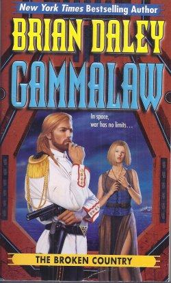 Seller image for THE BROKEN COUNTRY: GammaLAW Book Three for sale by Books from the Crypt