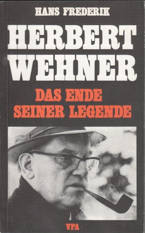 Bild des Verkufers fr Herbert Wehner : die Ende seiner Legende. zum Verkauf von Bcher bei den 7 Bergen