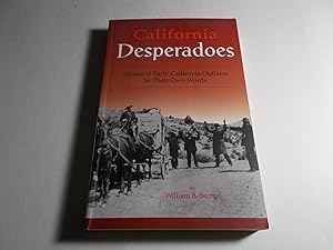 Seller image for California Desperadoes: Stories of Early Outlaws in Their Own Words for sale by Paradise Found Books