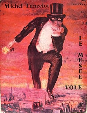 Image du vendeur pour Michel Lancelot. Le Muse vol mis en vente par Philippe Lucas Livres Anciens