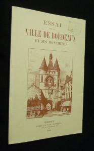 Image du vendeur pour Essai sur la ville de Bordeaux et ses monuments mis en vente par Abraxas-libris