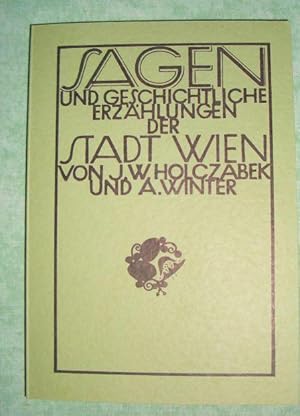 Imagen del vendedor de Sagen und geschichtliche Erzhlungen der Stadt Wien. Nebst einer kurzen Geschichte der k. k. Reichshaupt- und Residenzstadt Wien und deren Vororte. a la venta por Antiquariat  Lwenstein