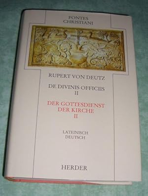 Seller image for De Divinis Officiis II. Der Gottesdienst der Kirche. Zweiter Teilband. Lateinisch - Deutsch. Auf der Textgrundlage der Edition von Hrabanus Haacke. Neu bersetzt und eingeleitet von Helmut und Ilse Deutz. for sale by Antiquariat  Lwenstein