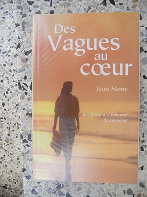 Imagen del vendedor de Des vagues au coeur - Une femme a la recherche de son enfant a la venta por Frederic Delbos