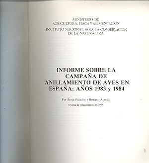 Imagen del vendedor de INFORME SOBRE LA CAMPAA DE ANIDAMIENTO DE AVES EN ESPAA, AOS 1983 Y 1984 a la venta por Libreria 7 Soles
