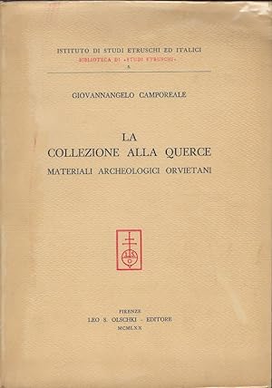 Imagen del vendedor de La Collezione alla querque. Materiali archeologici Orvietani a la venta por Librairie Archaion