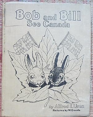 Seller image for BOB and BILL SEE CANADA :( A Travel Story in Rhyme for Boys and Girls) for sale by Come See Books Livres