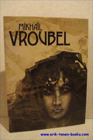 Bild des Verkufers fr Mikhail Vroubel, peinture, art graphique, sculpture, illustrations de livres, art decoratif, decors de theatre. zum Verkauf von BOOKSELLER  -  ERIK TONEN  BOOKS