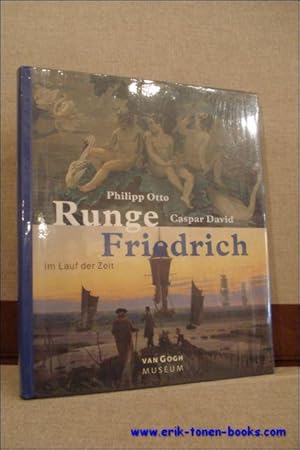 Bild des Verkufers fr PHILIPP OTTO RUNGE CASPAR DAVID FRIEDRICH. IM LAUF DER ZEIT, zum Verkauf von BOOKSELLER  -  ERIK TONEN  BOOKS