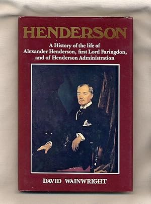 Imagen del vendedor de A History of the Life of Alexander Henderson, First Lord Faringdon, and of Henderson Administration [Signed to Robin Holland Martin From 'HAG'] a la venta por Little Stour Books PBFA Member