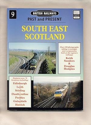 Bild des Verkufers fr British Railways Past and Present Series; Number 9: South East Scotland zum Verkauf von Little Stour Books PBFA Member