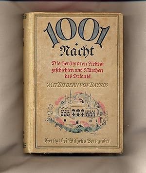 Bild des Verkufers fr 1001 Nacht - Die berhmten Liebesgeshichten und Mrchen des Orients - Aus den tausend Nchten und der einen Nacht - Mit Bildern von Bayros [1001 - The famous Liebesgeshichten and tales of the East - from the thousand nights and one night - Illustrated by Bayros] zum Verkauf von Little Stour Books PBFA Member