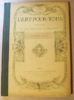 Seller image for L'Art pour tous. Encyclopedie de l'art industriel et decoratif. Quatrieme annee. for sale by Books & Bidders Antiquarian Booksellers