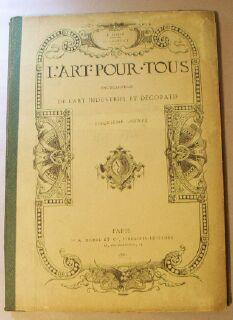 Seller image for L'Art Pour Tous. Encyclopedie de L'Art Industriel et Decoratif. Cinquieme Annee 1865-1866 for sale by Books & Bidders Antiquarian Booksellers