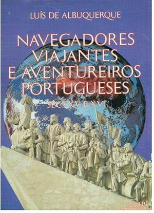 NAVEGADORES, VIAJANTES E AVENTUREIROS PORTUGUESES SÉCULOS XV E XVI. 2º Volume