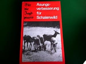 Imagen del vendedor de sungsverbesserung fr Schalenwild. Fr die Jagdpraxis. a la venta por Antiquariat Ehbrecht - Preis inkl. MwSt.