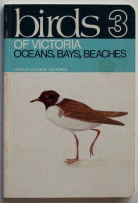 Birds of Victoria 3 : oceans, bays, beaches.