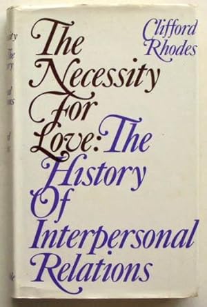 The necessity for love: the history of interpersonal relations.