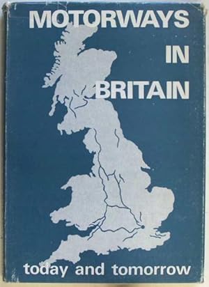 Motorways in Britain : today and tomorrow, proceedings of the conference organized by the Institu...