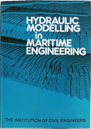 Hydraulic Modelling in Maritime Engineering: Proceedings of the Conference organized by the Insti...